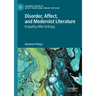 Disorder, Affect, and Modernist Literature: Empathy After Entropy