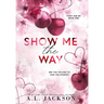 Show Me the Way (Hardcover)