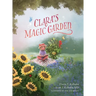 Clara's Magic Garden: A Classic and Timeless Read