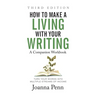 How to Make a Living with Your Writing Third Edition: Companion Workbook