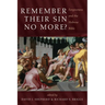 Remember Their Sin No More?: Forgiveness and the Hebrew Bible