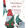 Christmas with the Gnomes: Christmas Coloring Book for Children