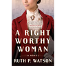 A Right Worthy Woman