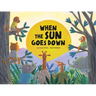 When the Sun Goes Down