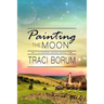 Painting the Moon