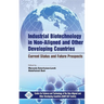 Industrial Biotechnology in Non Aligned and Other Developing Countries Current Status and Future Prospects