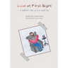 Love at First Sight: A father's tale of loss and love