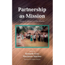 Partnership as Mission: Essays in Memory of Ellie Johnson