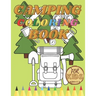 Camping Coloring Book For Toddler: Activity Book For Kids Cute Animals Creative Projects Mountains Lakes Rivers Forests
