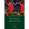Words Like Fire: Prophecy and Apocalypse in Apollinaire, Marinetti and Pound