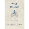 Will to Live: A Deep Survival Guide to Stage IV Lung Cancer