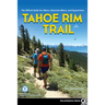 Tahoe Rim Trail: The Official Guide for Hikers, Mountain Bikers, and Equestrians