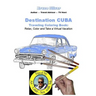 Destination Cuba - Traveling Coloring Book: 30 Illustrations, Relax, Color & Take a Virtual Vacation