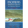 Moments Rightly Placed