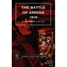 Battle of Amiens 1918, and Operations 8th August-3rd September, 1918.