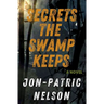Secrets The Swamp Keeps