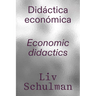 LIV Schulman: Economic Didactics