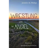 Wrestling with the Angel