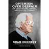 Optimism Over Despair: On Capitalism, Empire, and Social Change