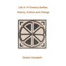 Life in 1st Century Galilee: History, Culture and Change