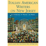 Italian American Writers on New Jersey: An Anthology of Poetry and Prose