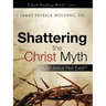 Shattering the Christ Myth