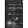 The New Practice And Procedure In The Municipal Court Of The City Of New York: Under The Municipal Court Code (laws Of 1915, Chap. 279) With A Treatis