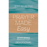 Prayer Made Easy: Seven Moves That Simplify Prayer: Devotional