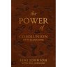 The Power of Communion with 40-Day Prayer Journey (Leather Gift Version): Accessing Miracles Through the Body and Blood of Jesus
