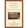 Missionaries, Anthropologists, and Music in the Indonesian Archipelago