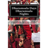 Dharamsala Days, Dharamsala Nights: The Unexpected World of the Refugees from Tibet