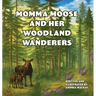 Momma Moose and her Woodland Wanderers