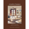 Creative Homes: Evocative, Eclectic and Carefully Curated Interiors