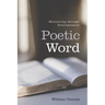 Poetic Word: Ministering Through Entertainment