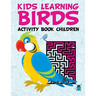 Kids Learning Birds: Activity Book Children