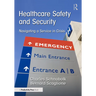Healthcare Safety and Security: Navigating a Service in Crisis