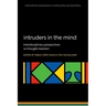 Intruders in the Mind: Interdisciplinary Perspectives on Thought Insertion