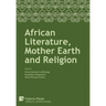 African Literature, Mother Earth and Religion
