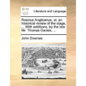 Roscius Anglicanus, Or, an Historical Review of the Stage, ... with Additions, by the Late Mr. Thomas Davies, ...