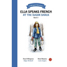 Ella Speaks French At The Sugar Shack: A Bilingual Adventure