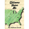 Welcome Home Me: The Story of A 54-Year Journey