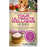 Natural Remedies: YOUR ULTIMATE WELLNESS GUIDES: Epsom Salt, Apple Cider Vinegar, Ashwagandha & Ayurveda Essential Oils