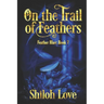 On the Trail of Feathers