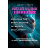 Neuralink Mind Merge: Decoding the Brain-Machine Interface Revolution" Comprehensive Guide to fully understand Neuralink