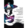 Time Counts Backward From Infinity