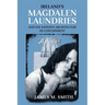Ireland's Magdalen Laundries and the Nation's Architecture of Containment