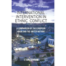 International Intervention in Ethnic Conflict: A Comparison of the European Union and the United Nations