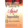 The Battle against the spirit of impossibility