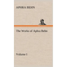 The Works of Aphra Behn, Volume I