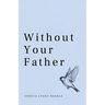 Without Your Father
